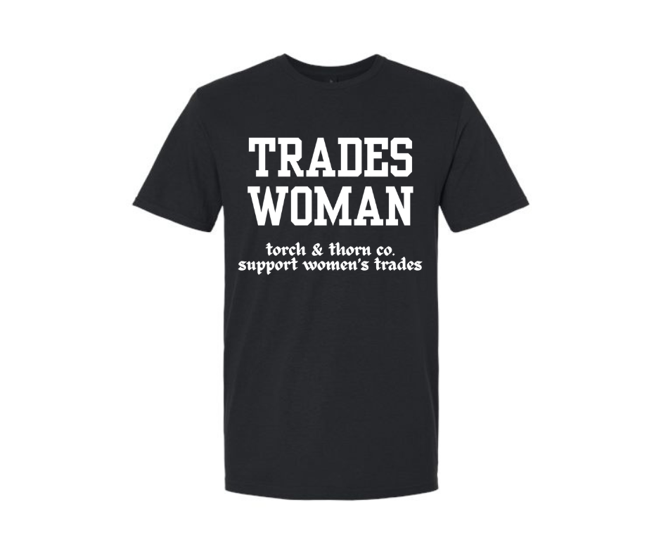 T&T TRADES WOMAN TEE